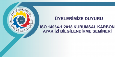 ISO 14064-1:2018 KURUMSAL KARBON AYAK İZİ BİLGİLENDİRME SEMİNERİ