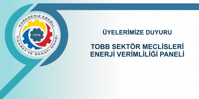 TOBB SEKTÖR MECLİSLERİ ENERJİ VERİMLİLİĞİ PANELİ